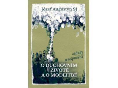 4074_O-DUCHOVNIM-ZIVOTE-A-O-MODLITBE-AUGUSTYN-JOZEF